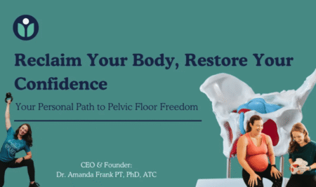 Reclaim your Body Masterclass Pelvic Health 101 Masterclass with Dr. Amanda Frank